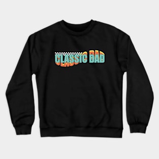 classic dad Crewneck Sweatshirt